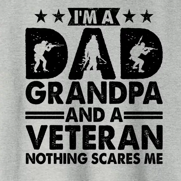 I'm A Dad Grandpa And A Veteran Nothing Scares Me Women's Crop Top Tee