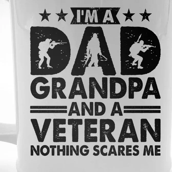 I'm A Dad Grandpa And A Veteran Nothing Scares Me Front & Back Beer Stein