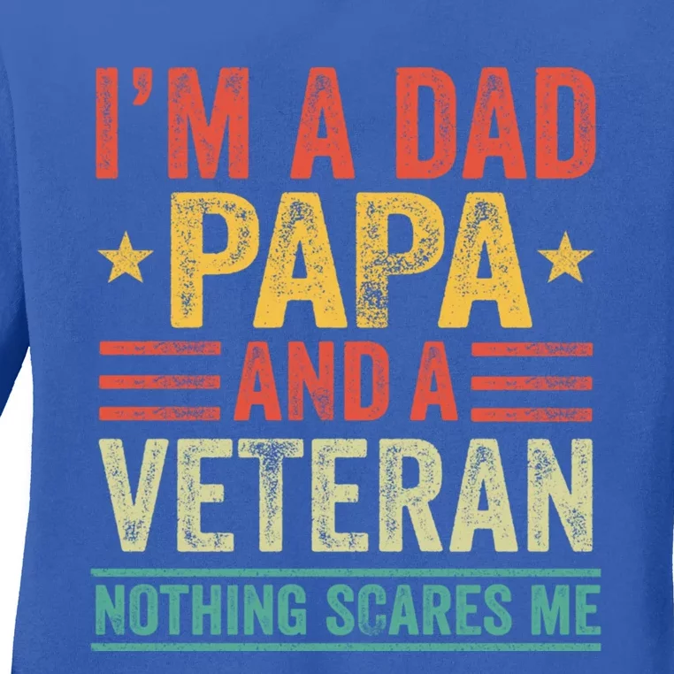 Im A Dad Papa And A Veteran Nothing Scares Me Retro Gift Ladies Long Sleeve Shirt