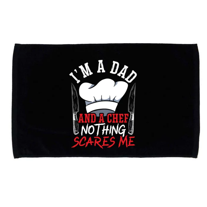 I'm A Dad And A Chef Fathers Day Fatherhood Culinary Cook Gift Microfiber Hand Towel