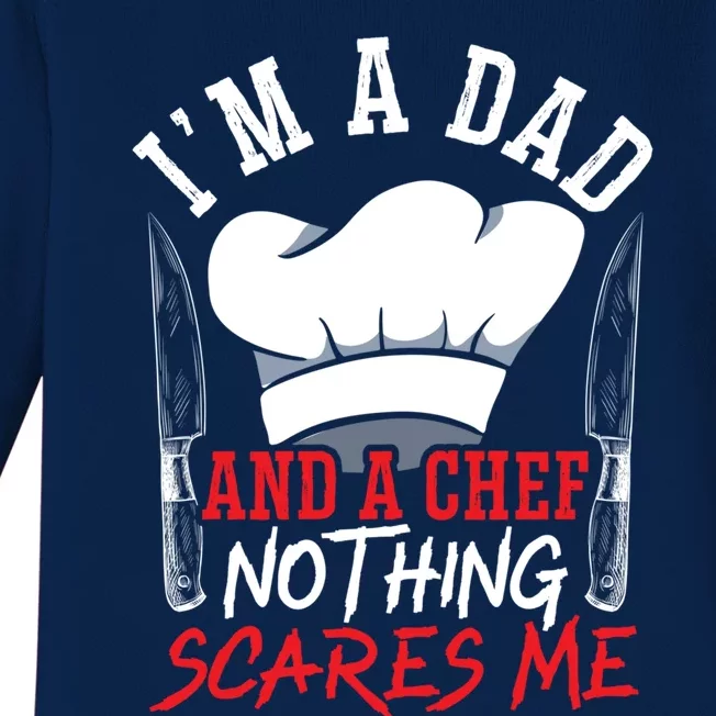 I'm A Dad And A Chef Fathers Day Fatherhood Culinary Cook Gift Baby Long Sleeve Bodysuit