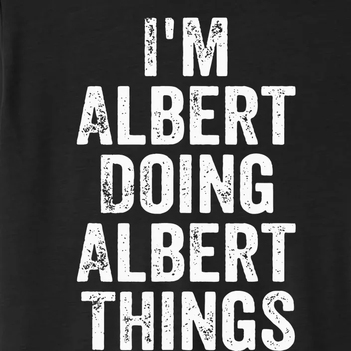 IM Albert Doing Albert Things Personalized First Name ChromaSoft Performance T-Shirt