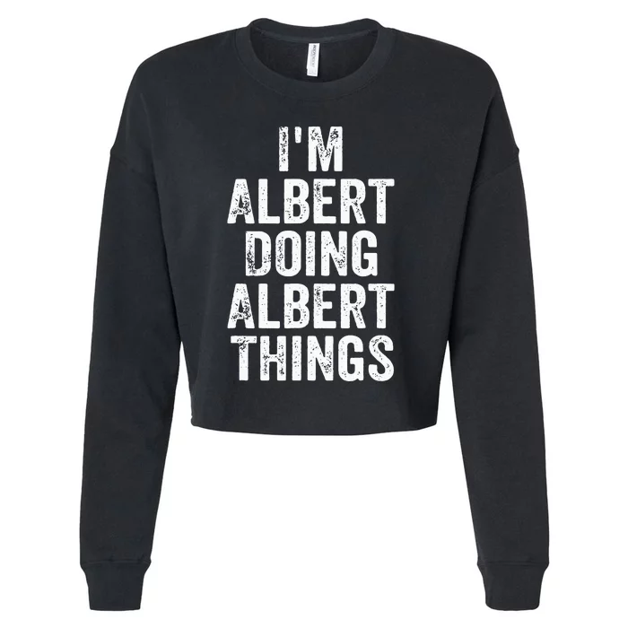 IM Albert Doing Albert Things Personalized First Name Cropped Pullover Crew