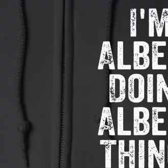 IM Albert Doing Albert Things Personalized First Name Full Zip Hoodie