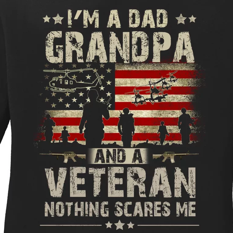 Im A Dad Grandpa And Veteran Fathers Day Papa Grandpa Ladies Long Sleeve Shirt