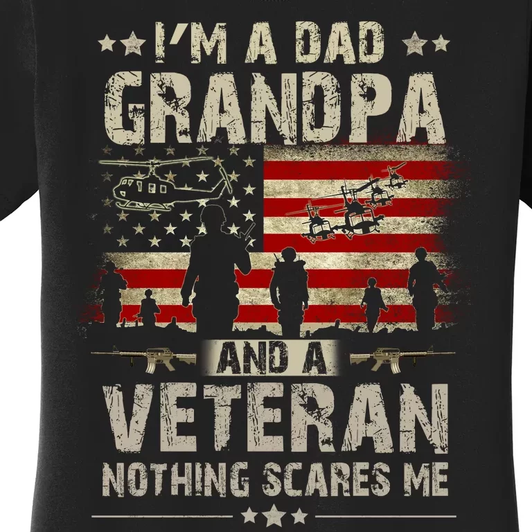 Im A Dad Grandpa And Veteran Fathers Day Papa Grandpa Women's T-Shirt