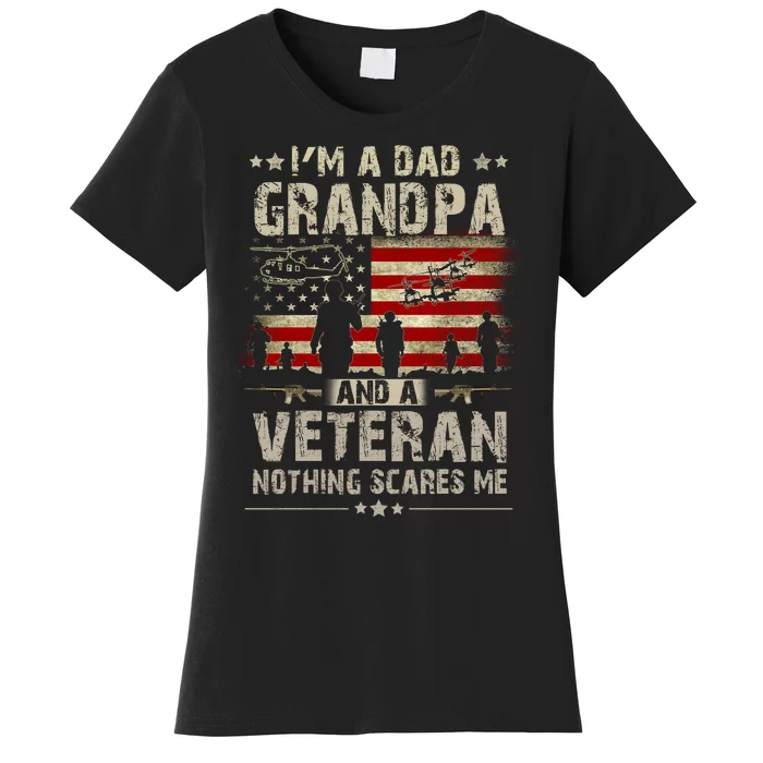 Im A Dad Grandpa And Veteran Fathers Day Papa Grandpa Women's T-Shirt