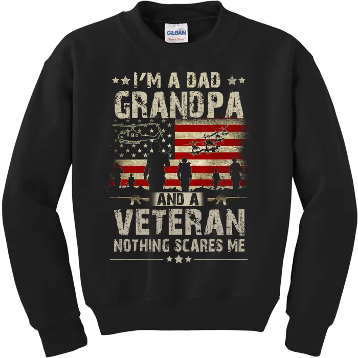 Im A Dad Grandpa And Veteran Fathers Day Papa Grandpa Kids Sweatshirt