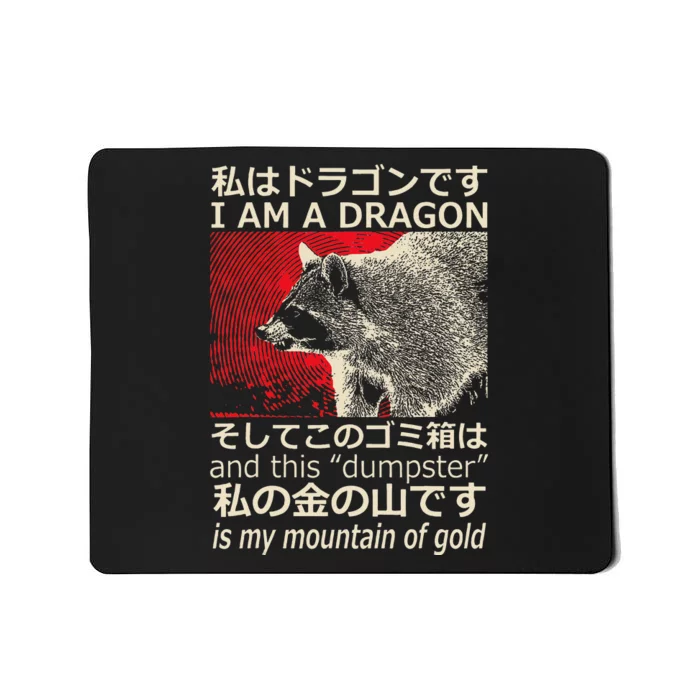 IM A Dragon And This Dumpster Is My Mountain Of Gold Mousepad