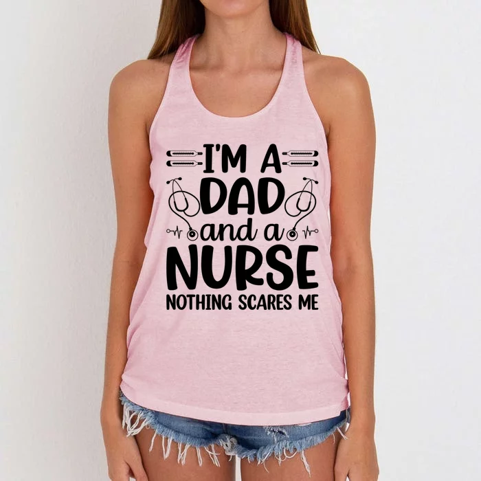 Im A Dad And A Nurse Nothing Scares Me Meaningful Gift Women's Knotted Racerback Tank