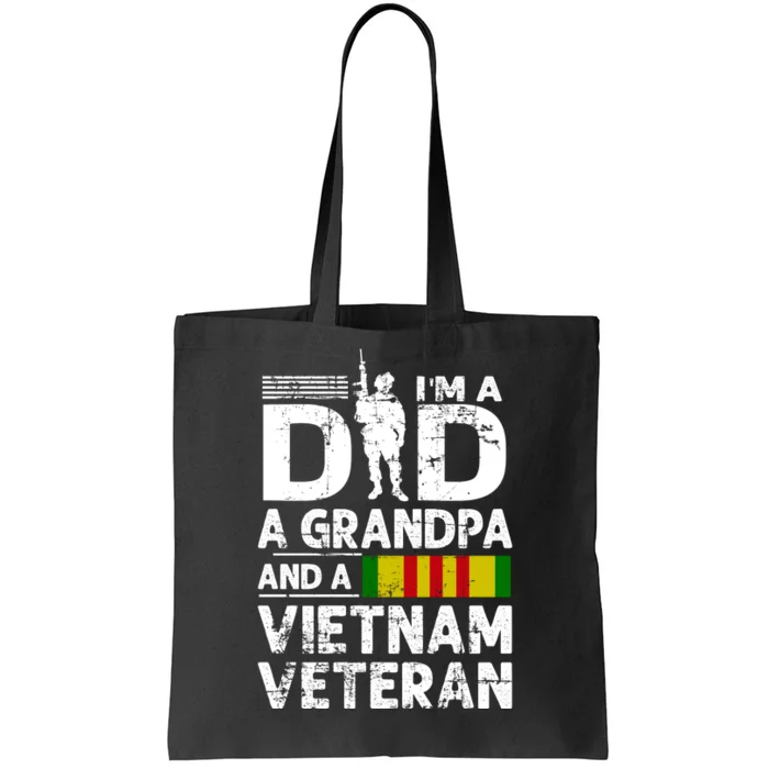 I'm A Dad A Grandpa And A Vietnam Veteran Tote Bag