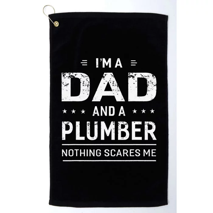 I'm A Dad And Plumber For Father Funny Gift Platinum Collection Golf Towel