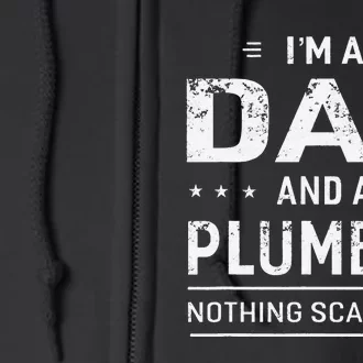 I'm A Dad And Plumber For Father Funny Gift Full Zip Hoodie