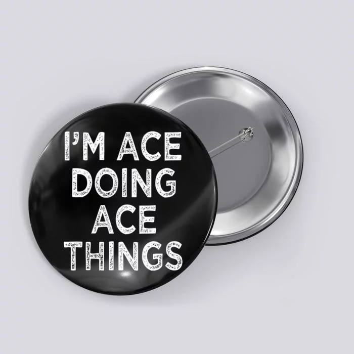 Im Ace Doing Ace Things Button