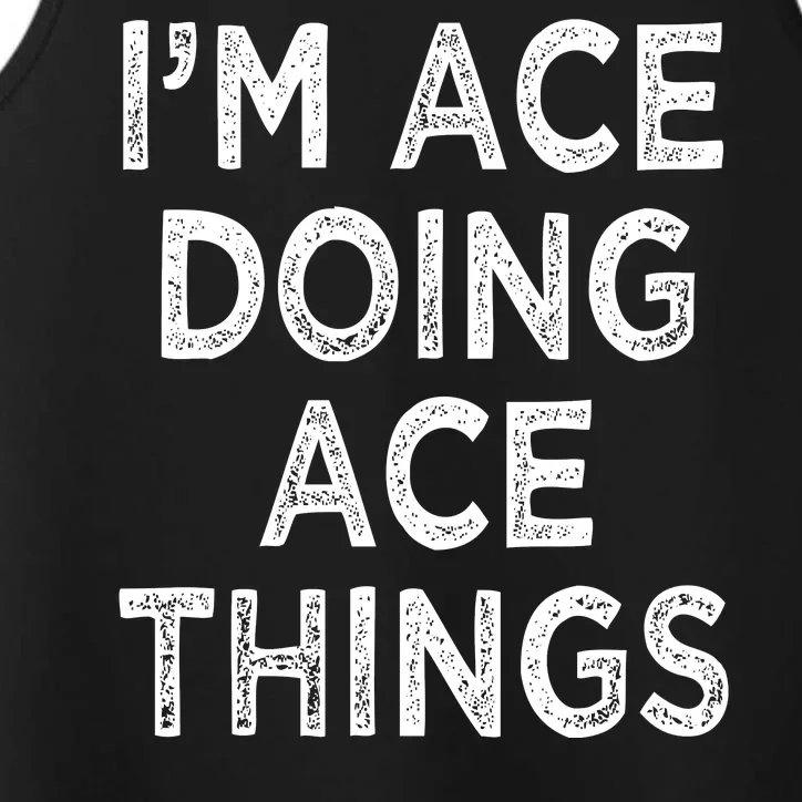 Im Ace Doing Ace Things Performance Tank