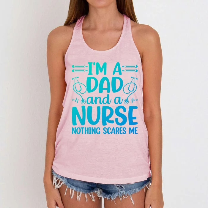 Im A Dad And A Nurse Nothing Scares Me Meaningful Gift Women's Knotted Racerback Tank