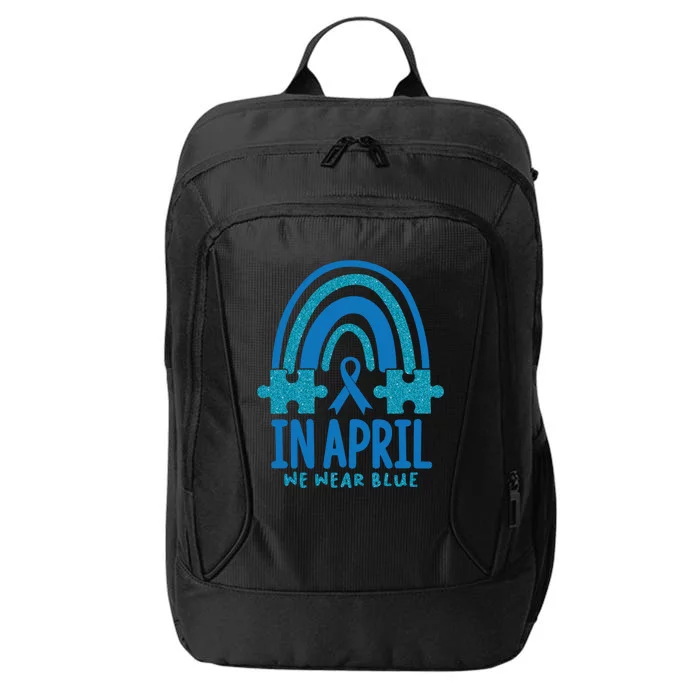 In April Dress In Blue Autism Awareness Month Rainbow Gift City Backpack