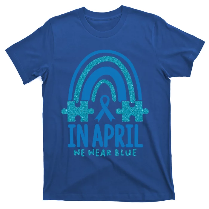 In April Dress In Blue Autism Awareness Month Rainbow Gift T-Shirt