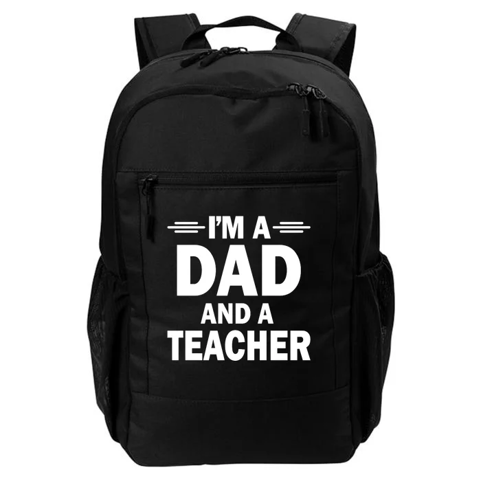 I’M A DAD AND A TEACHER Daily Commute Backpack