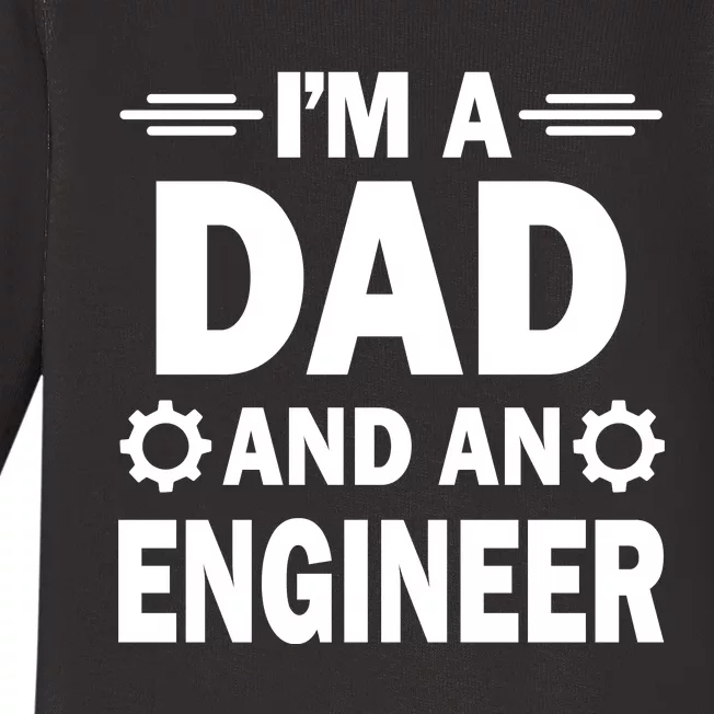 I’M A DAD AND AN ENGINEER Baby Long Sleeve Bodysuit