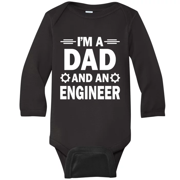 I’M A DAD AND AN ENGINEER Baby Long Sleeve Bodysuit