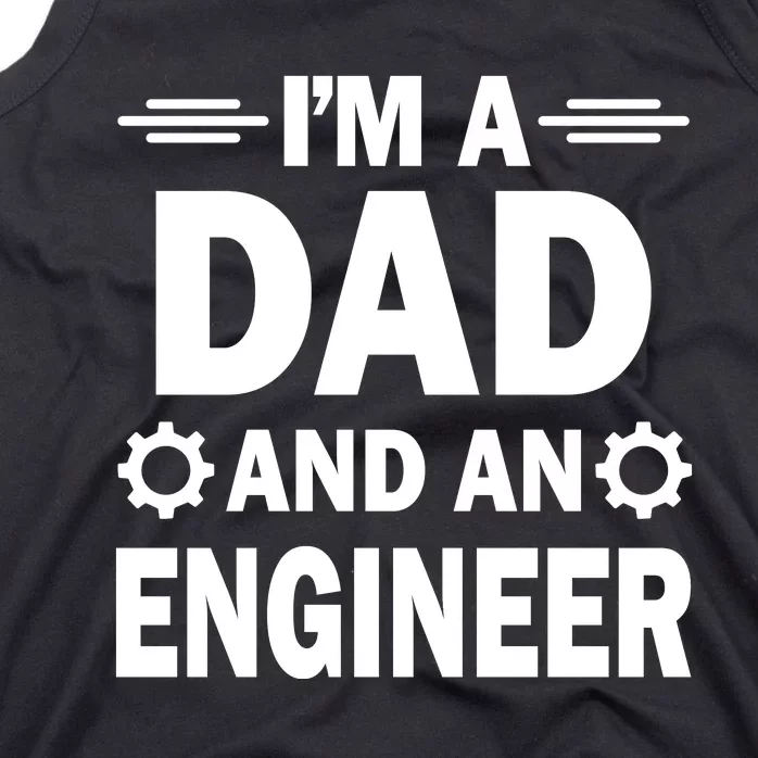 I’M A DAD AND AN ENGINEER Tank Top