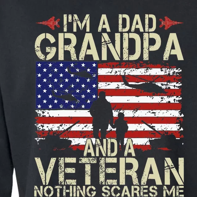 Im A Dad Grandpa And Veteran Fathers Day Papa Cropped Pullover Crew