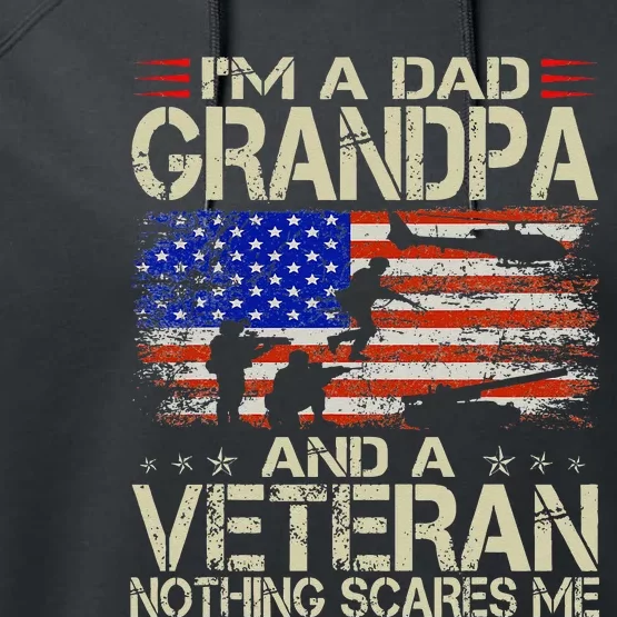 Im A Dad Grandpa And Veteran Fathers Day Papa Grandpa Gifts Performance Fleece Hoodie