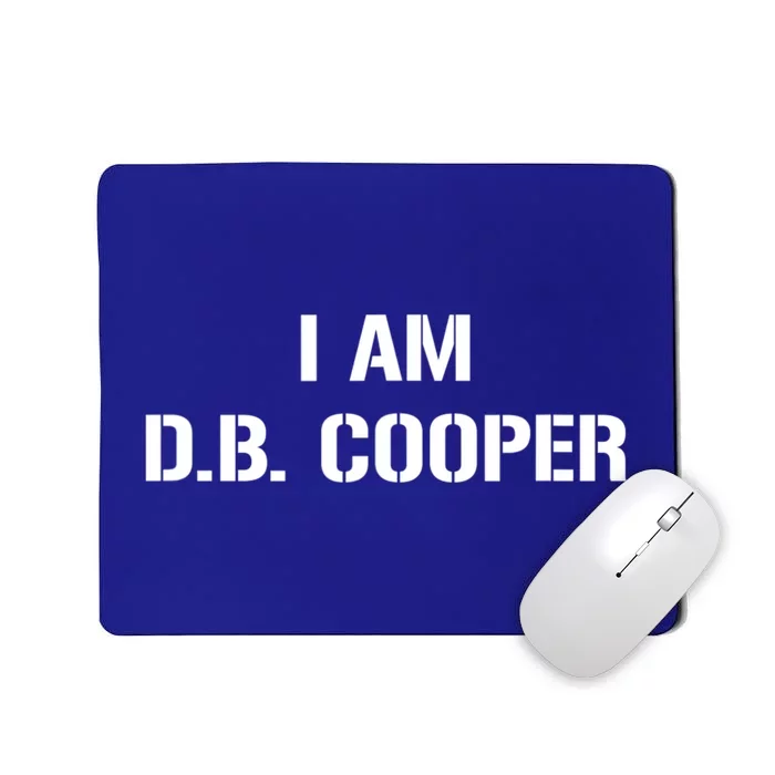 I Am D. B. Cooper Mousepad