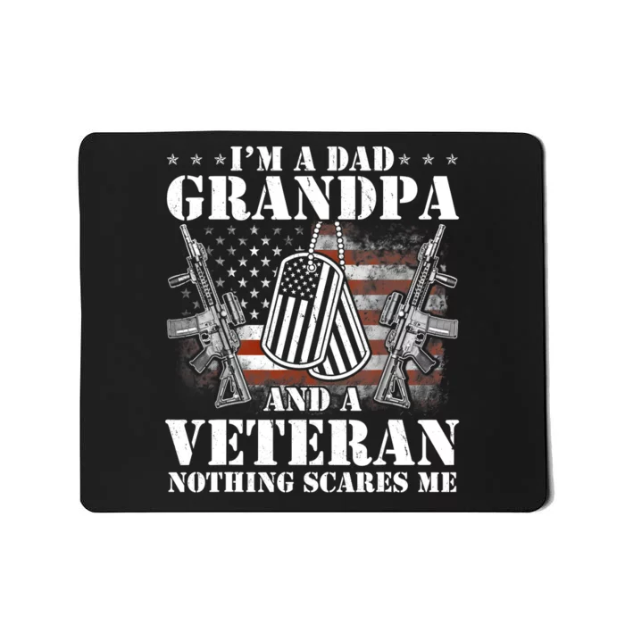 Im A Dad Grandpa Veteran Fathers Day 4th Of July Memorial Day Mousepad