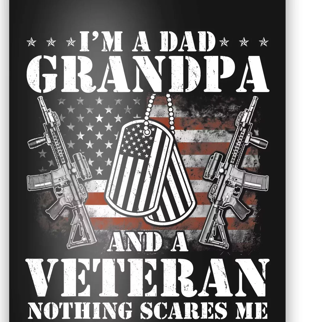 Im A Dad Grandpa Veteran Fathers Day 4th Of July Memorial Day Poster