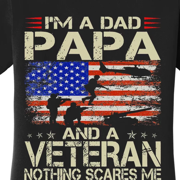 I'm A Dad Papa And Veteran Funny Retro Veteran's Day Women's T-Shirt