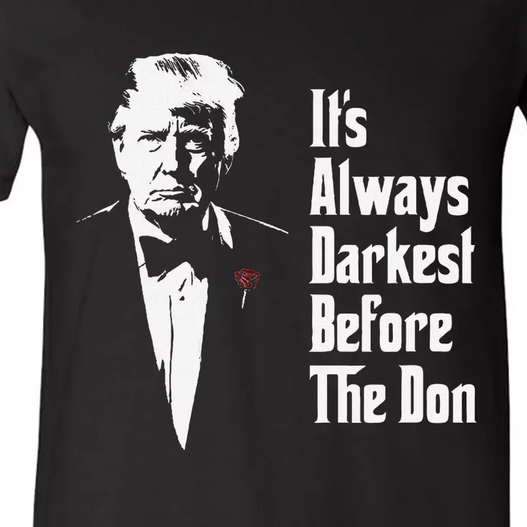 ItS Always Darkest Before The Don Funny Trump Mafia Don V-Neck T-Shirt