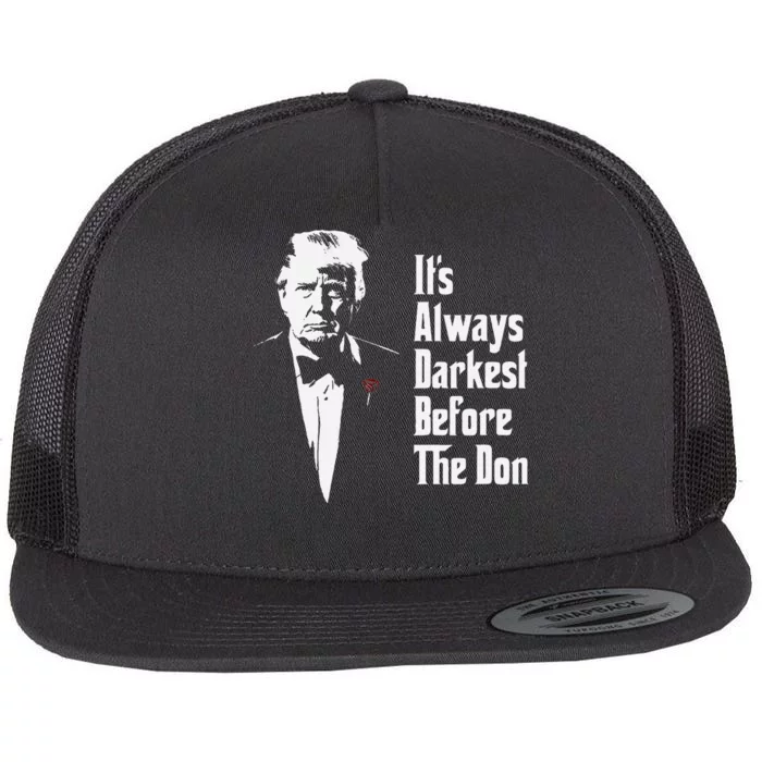 ItS Always Darkest Before The Don Funny Trump Mafia Don Flat Bill Trucker Hat