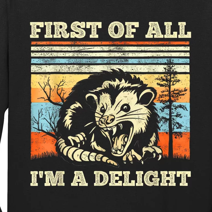 Im A Delight Sarcastic Angry Opossum Possum Tall Long Sleeve T-Shirt