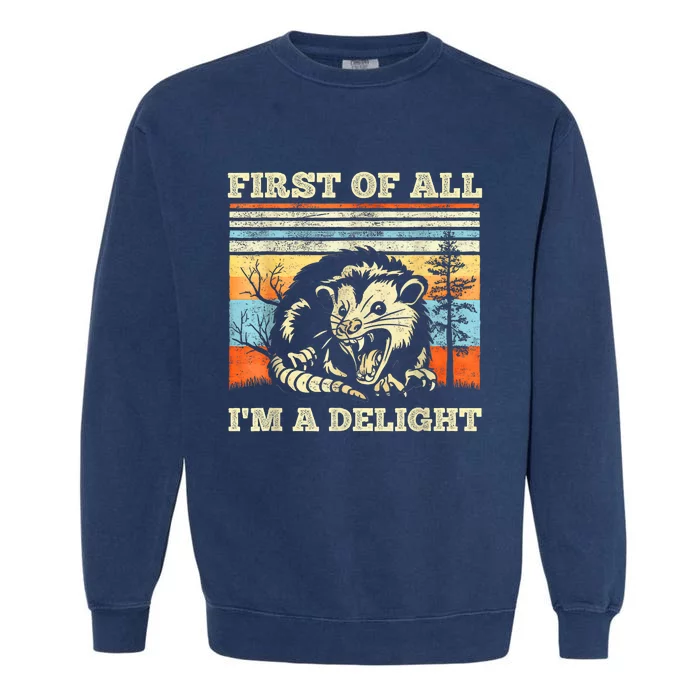 Im A Delight Sarcastic Angry Opossum Possum Garment-Dyed Sweatshirt