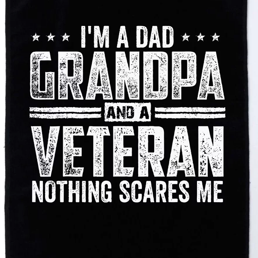 Im A Dad Grandpa And A Veteran Papa Husband Usa Flag Platinum Collection Golf Towel