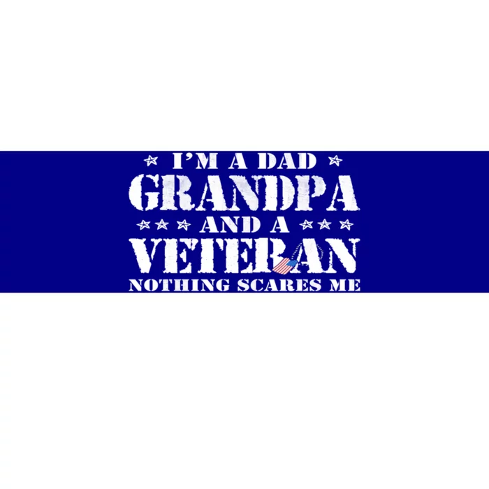 IM A Dad Grandpa Veteran FatherS Day Gift Bumper Sticker