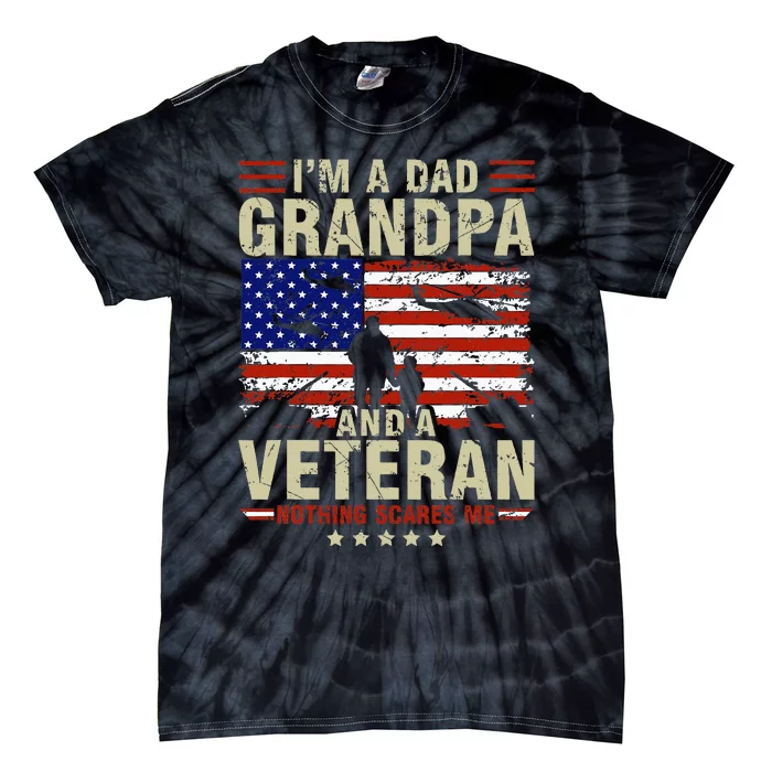 I'm A Dad Grandpa And Veteran Fathers Day Papa Grandpa Gifts Tie-Dye T-Shirt