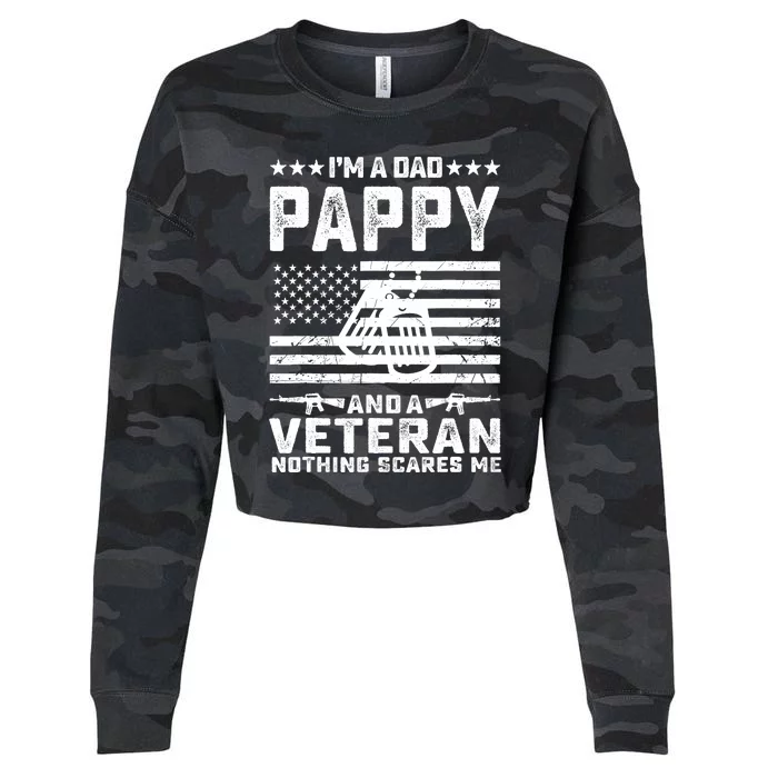 I'm a Dad Pappy and a Veteran nothing scares me Funny Gifts Cropped Pullover Crew