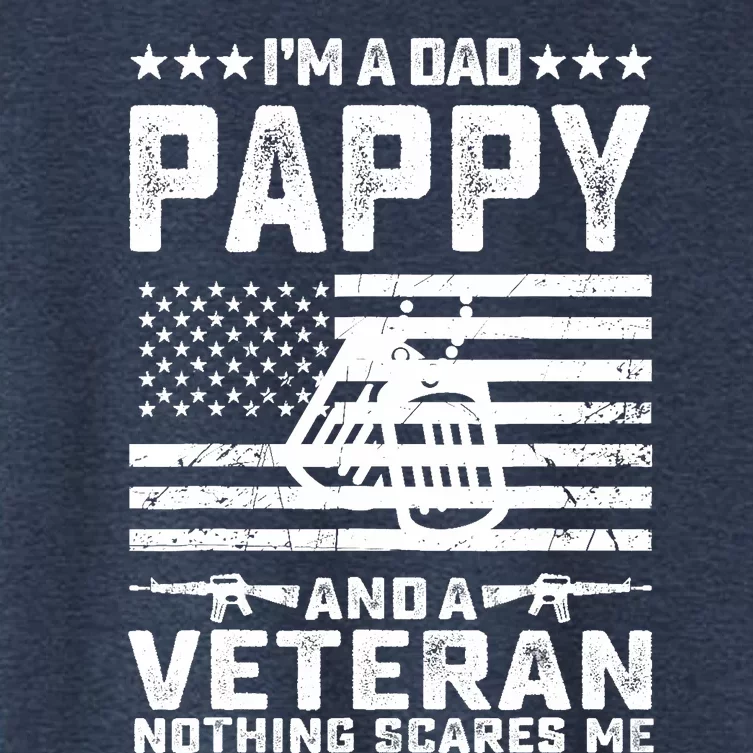 I'm a Dad Pappy and a Veteran nothing scares me Funny Gifts Women's Crop Top Tee