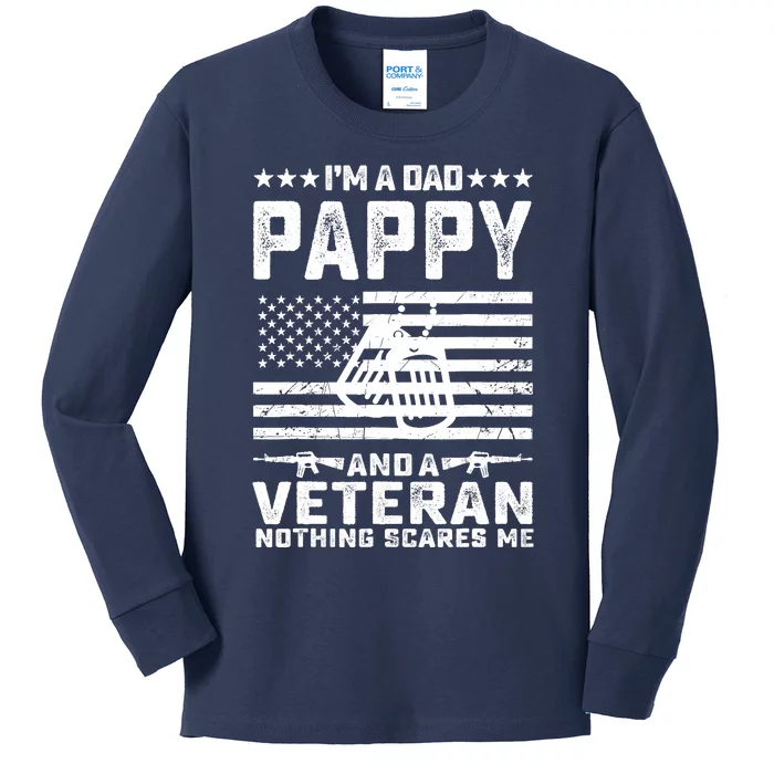 I'm a Dad Pappy and a Veteran nothing scares me Funny Gifts Kids Long Sleeve Shirt