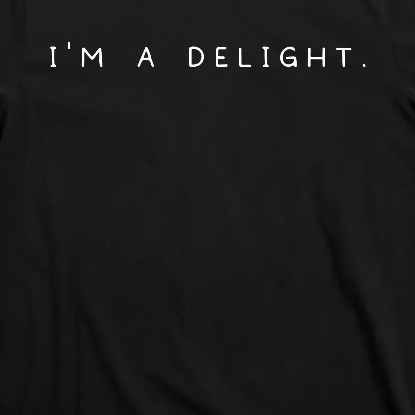 Im A Delight T-Shirt