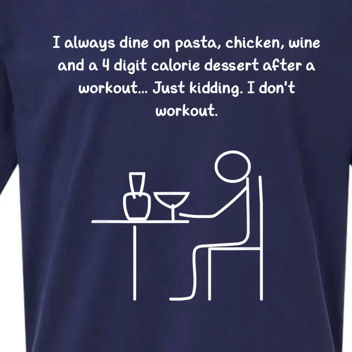 I Always Dine On Pasta, Chicken... Sueded Cloud Jersey T-Shirt