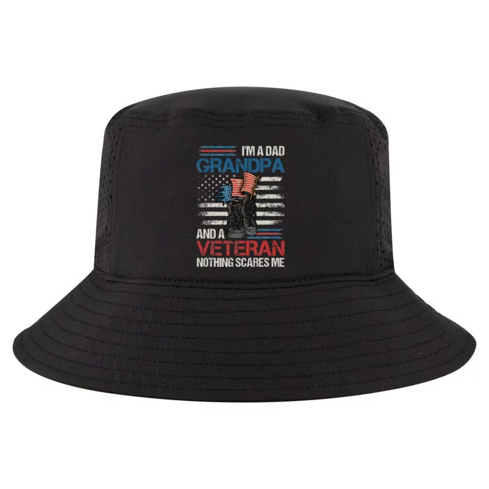 Im A Dad Grandpa And A Veteran Nothing Scares Me Cool Comfort Performance Bucket Hat