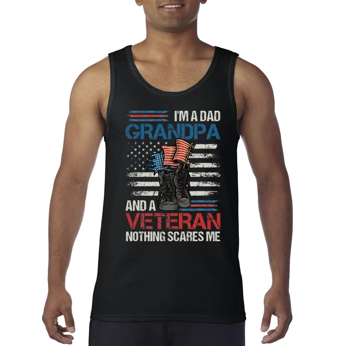 Im A Dad Grandpa And A Veteran Nothing Scares Me Tank Top