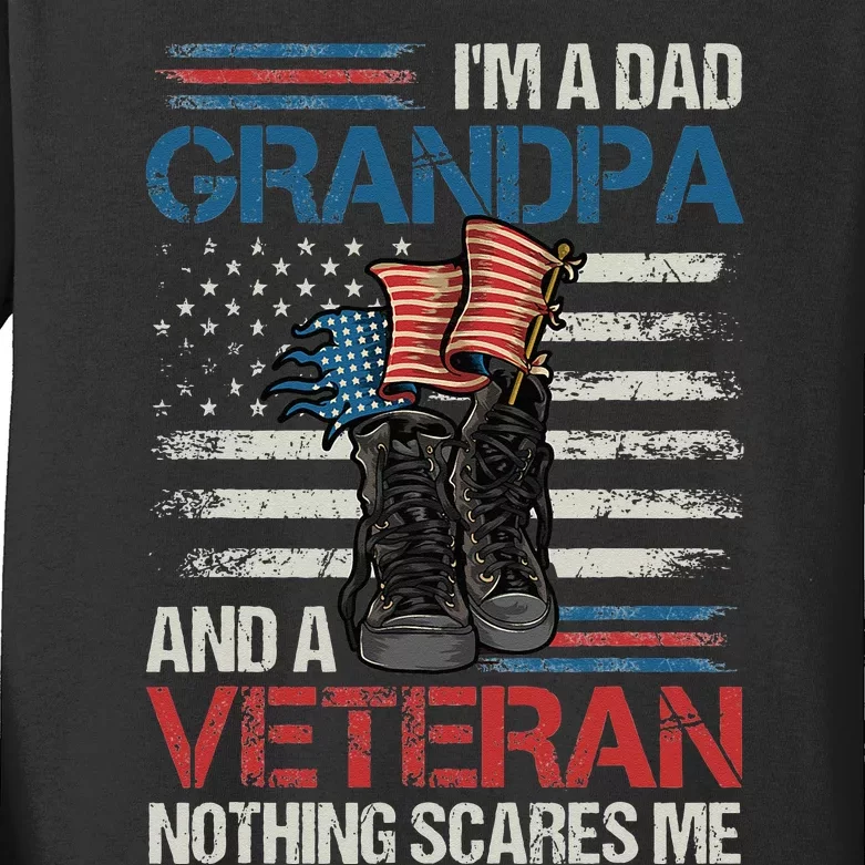 Im A Dad Grandpa And A Veteran Nothing Scares Me Kids Long Sleeve Shirt