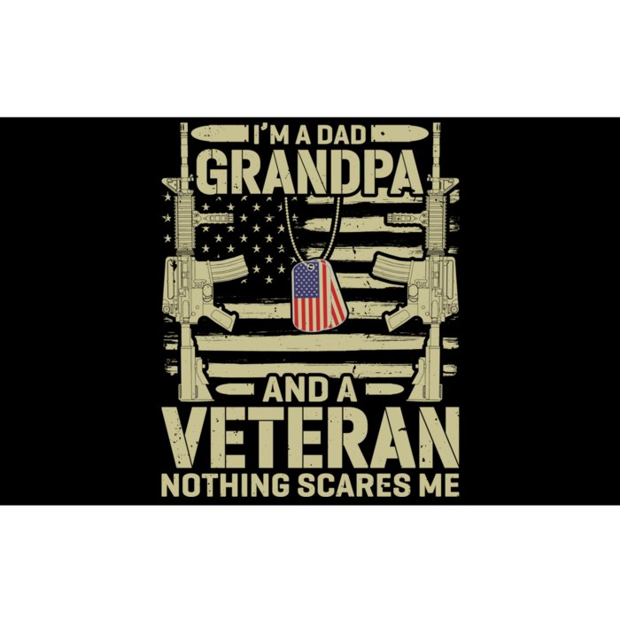 IM A Dad Grandpa And A Veteran Nothing Scares Me Veterans Bumper Sticker