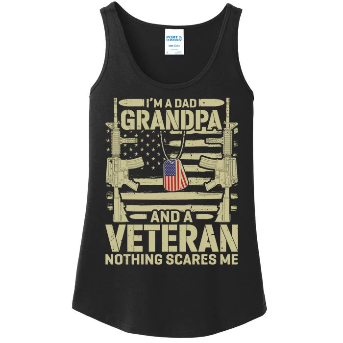 IM A Dad Grandpa And A Veteran Nothing Scares Me Veterans Ladies Essential Tank