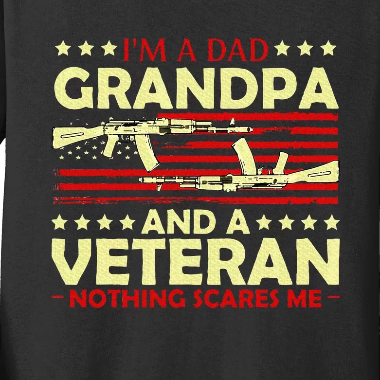 Im A Dad Grandpa And Veteran Nothing Scares Me Fathers Day Kids Long Sleeve Shirt